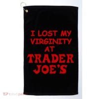I Lost My Virginity At Trader JoeS Golf Towel thumb 0