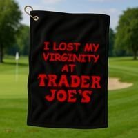 I Lost My Virginity At Trader JoeS Golf Towel thumb 1