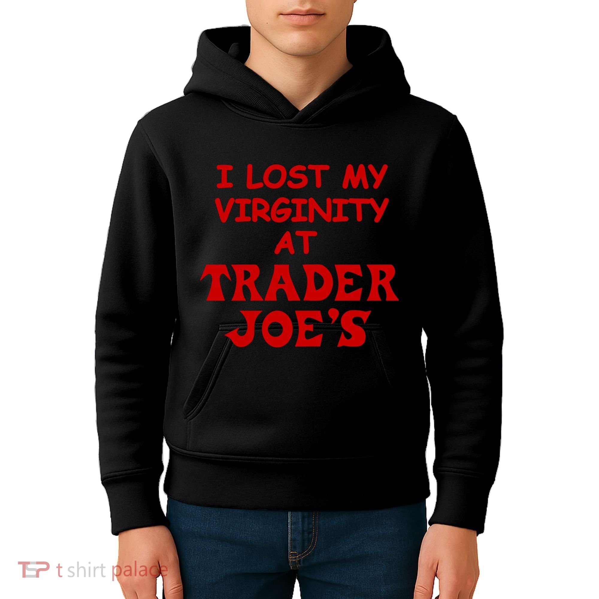 I Lost My Virginity At Trader JoeS Kids Hoodie