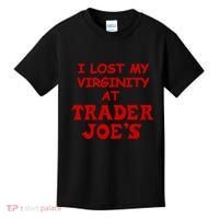 I Lost My Virginity At Trader JoeS Kids T-Shirt thumb 0