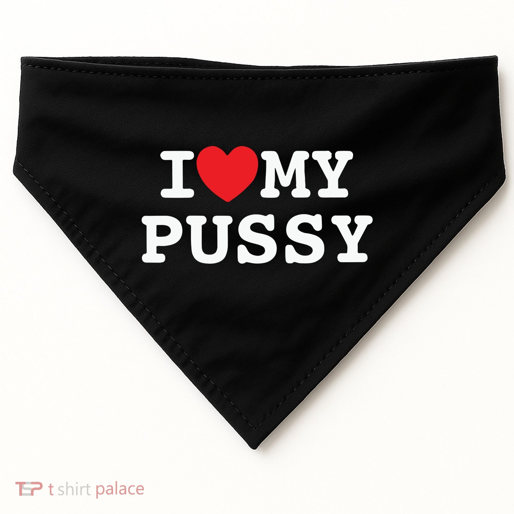 I Love My Pussy USA-Made Doggie Bandana