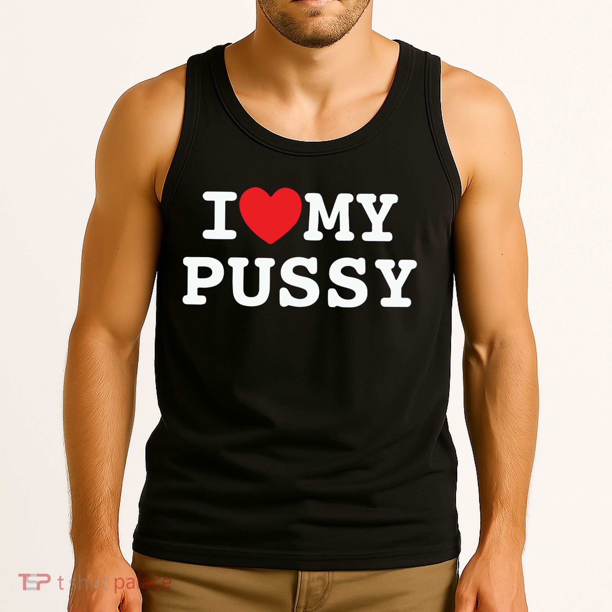 I Love My Pussy Tank Top