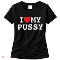 I Love My Pussy Women's T-Shirt thumb 0