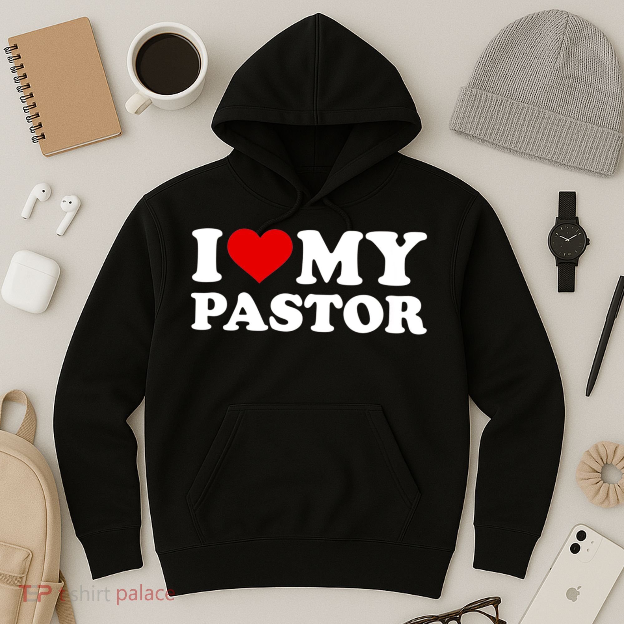I Love My Pastor Hoodie
