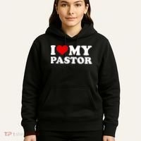 I Love My Pastor Hoodie thumb 5
