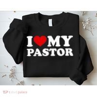 I Love My Pastor Sweatshirt thumb 2