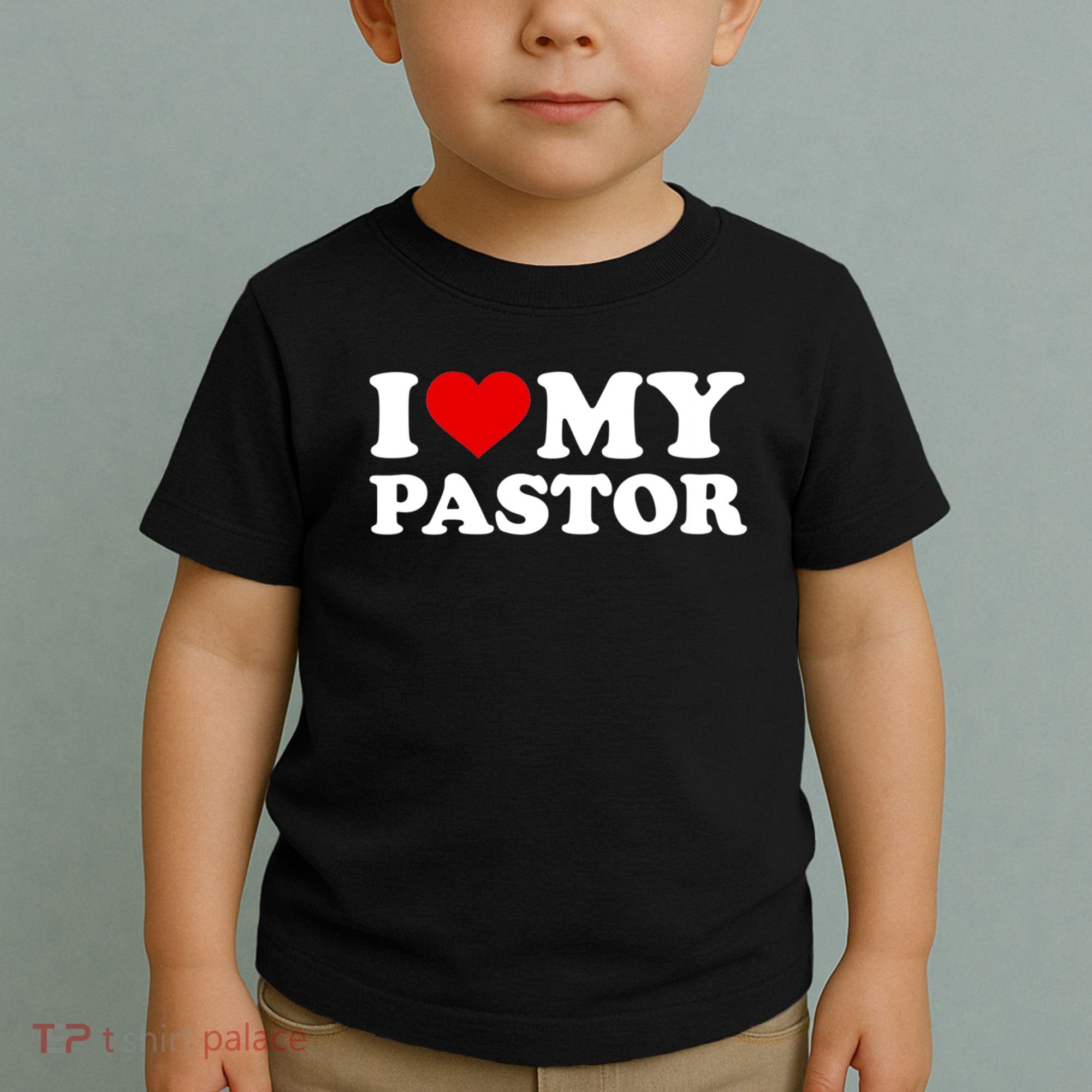I Love My Pastor Toddler T-Shirt