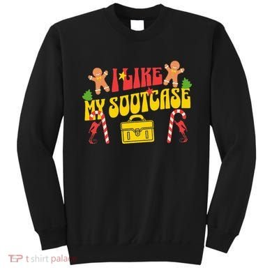 I Like My Suitcase Funny Sootcase Viral Meme Sweatshirt