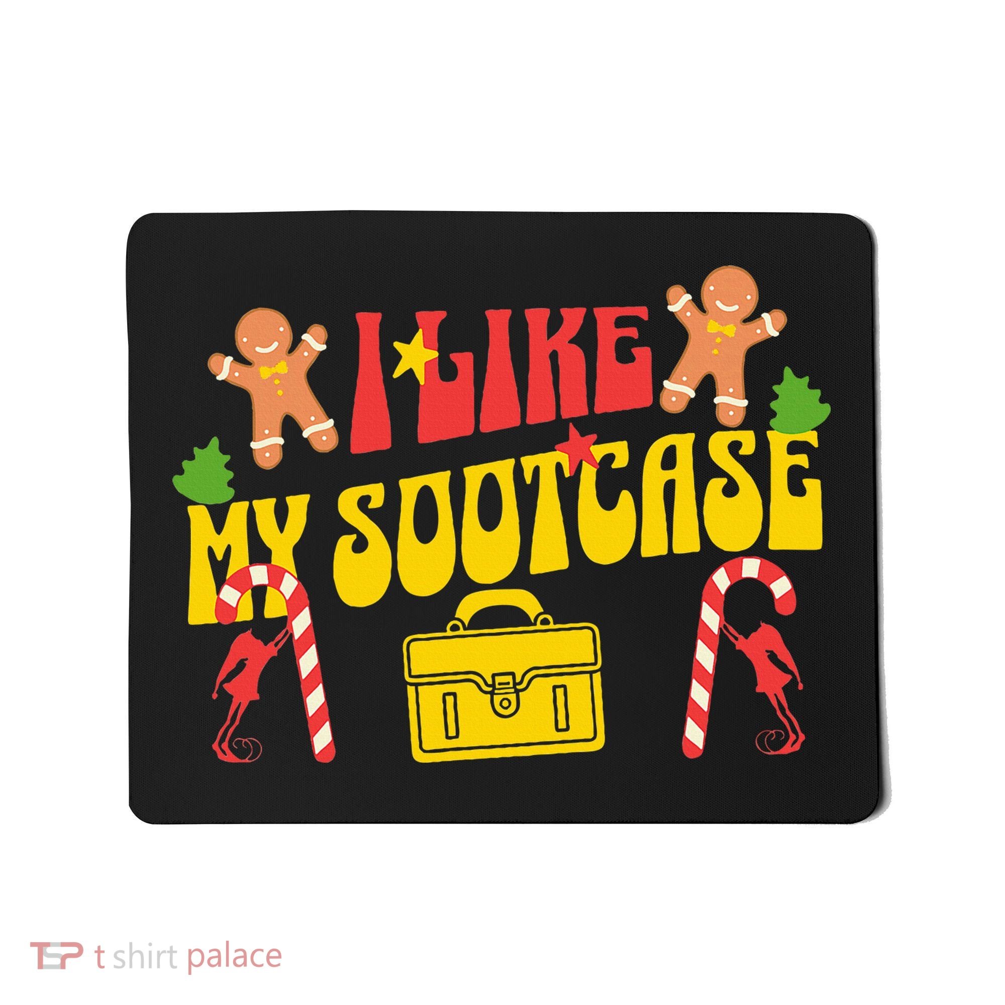 I Like My Suitcase Funny Sootcase Viral Meme Mousepad