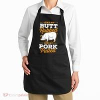 I Like My Butt Rubbed And My Pork Pulled Pig Meat July 4th Apron thumb 2