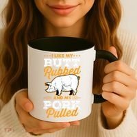 I Like My Butt Rubbed And My Pork Pulled Pig Meat July 4th Coffee Mug thumb 3