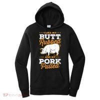 I Like My Butt Rubbed And My Pork Pulled Pig Meat July 4th Women's Hoodie thumb 0