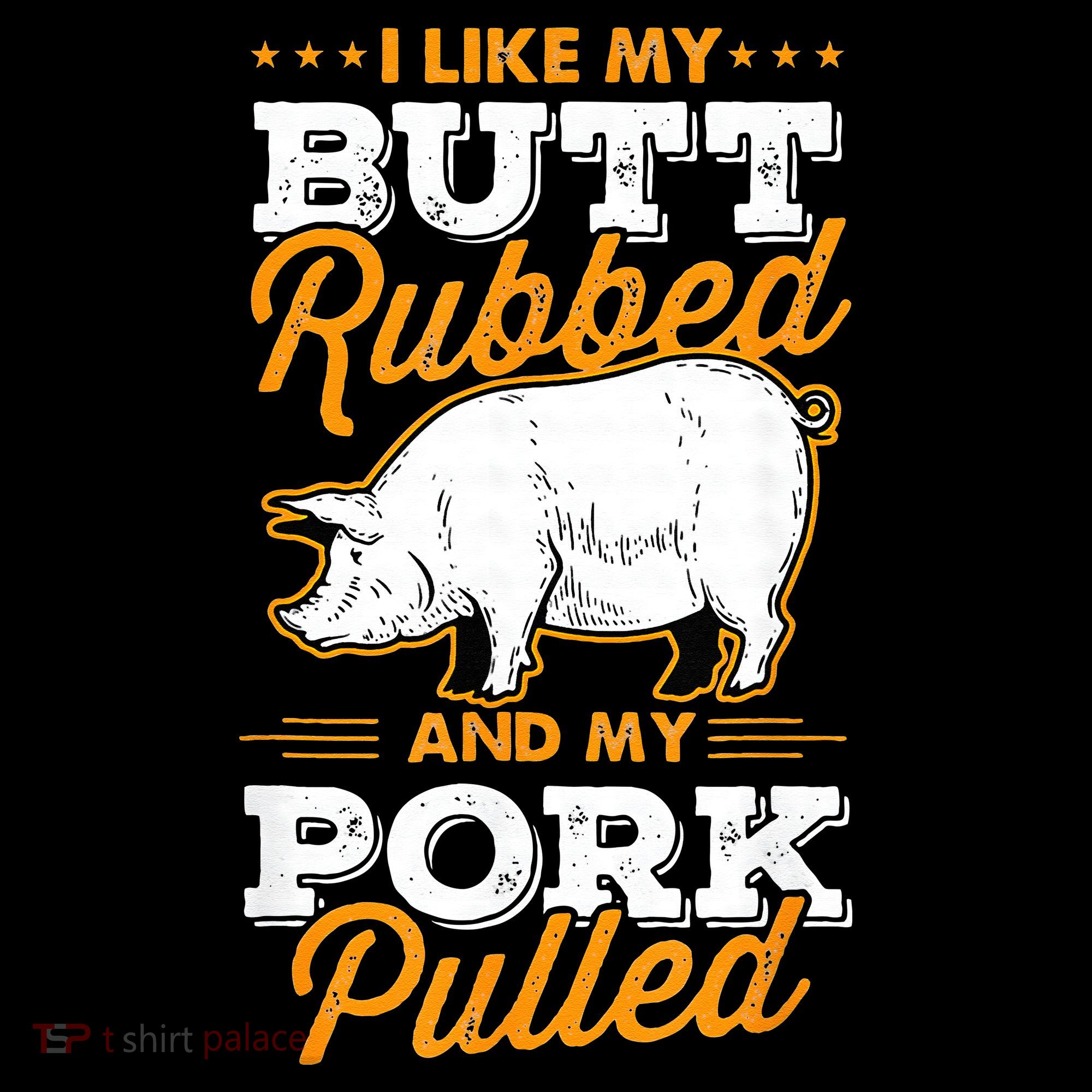 I Like My Butt Rubbed And My Pork Pulled Pig Meat July 4th Women's Hoodie