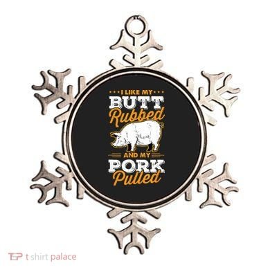 I Like My Butt Rubbed And My Pork Pulled Pig Meat July 4th Ornament