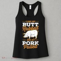 I Like My Butt Rubbed And My Pork Pulled Pig Meat July 4th Women's Tank Top thumb 3