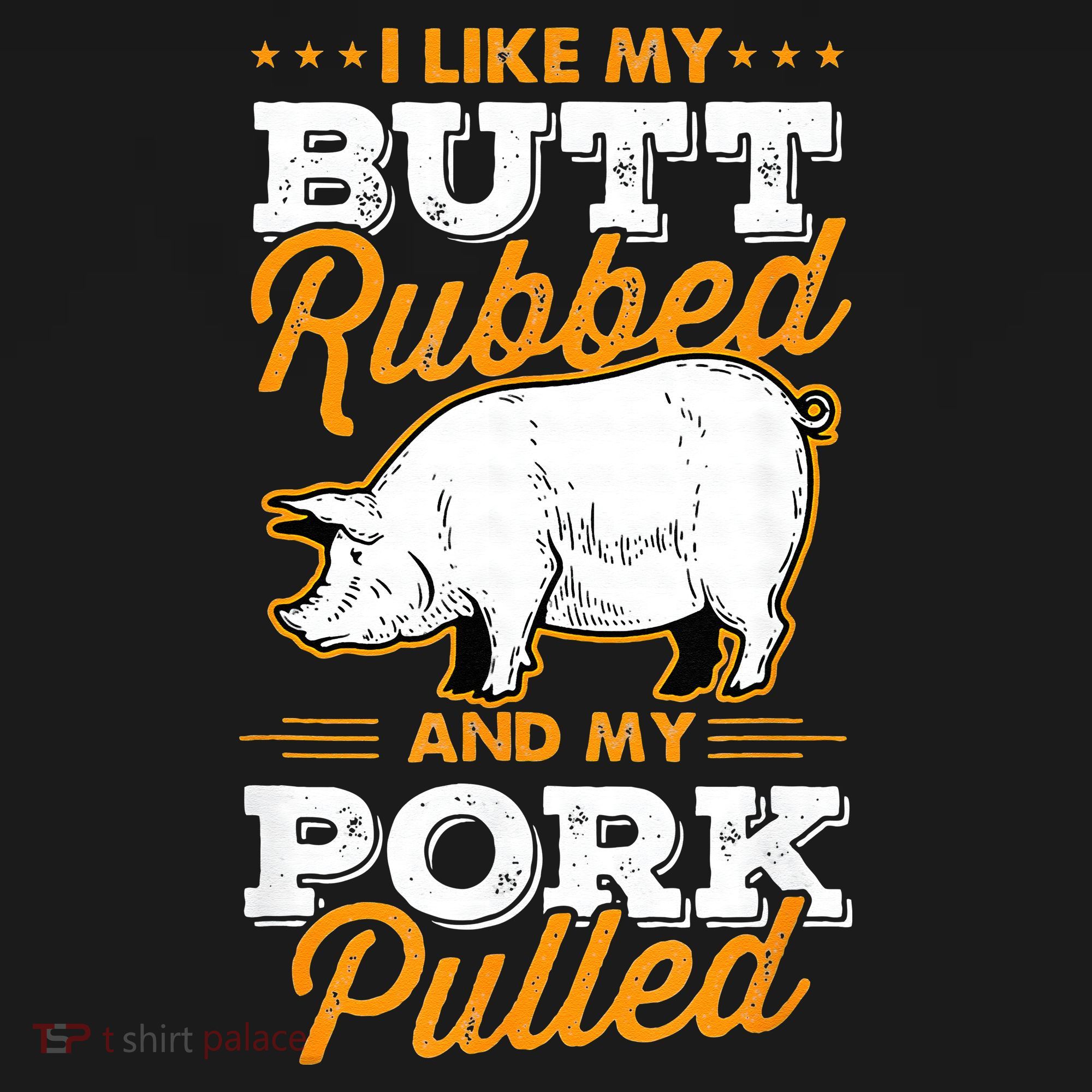I Like My Butt Rubbed And My Pork Pulled Pig Meat July 4th Tank Top