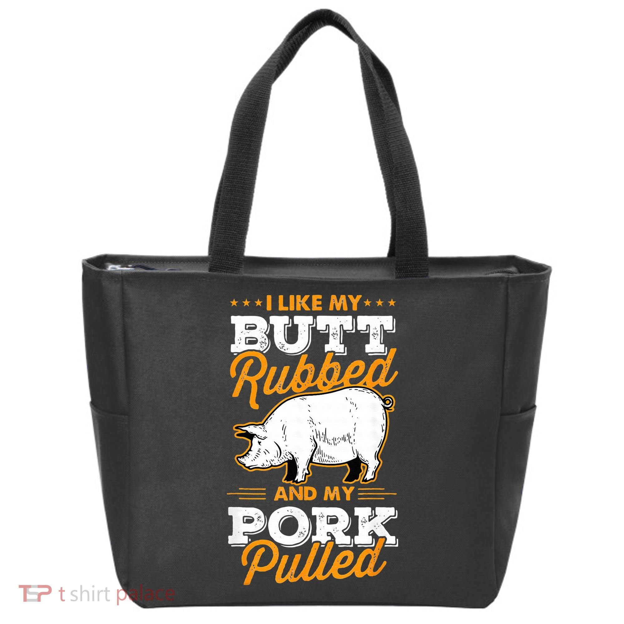 I Like My Butt Rubbed And My Pork Pulled Pig Meat July 4th Tote Bag