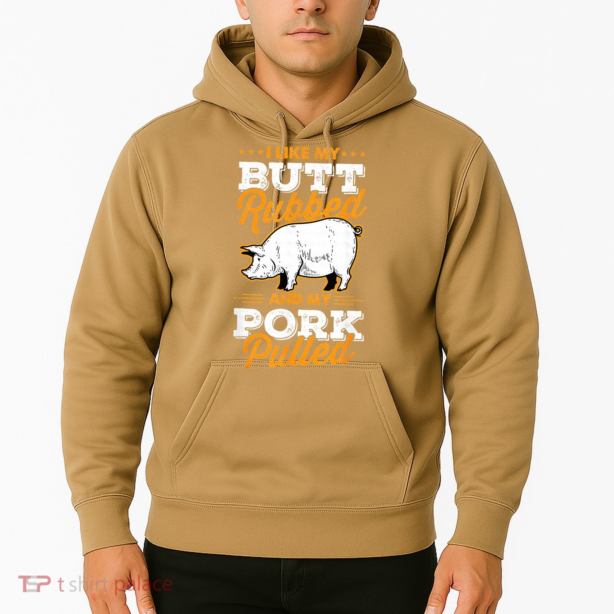 I Like My Butt Rubbed And My Pork Pulled Pig Meat July 4th Hoodie