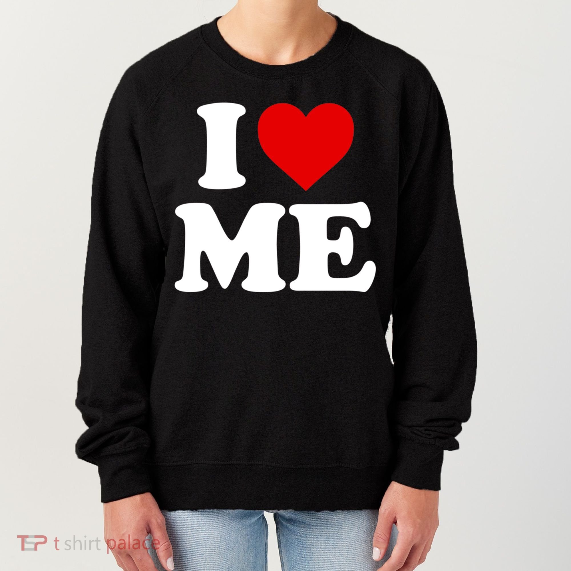 I Love Me Heart Maine Gift Women's Sweatshirt