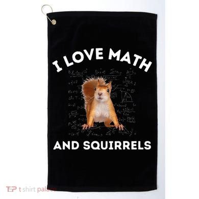 I Love Math And Squirrels Squirrel Lover Algebra Teacher Golf Towel