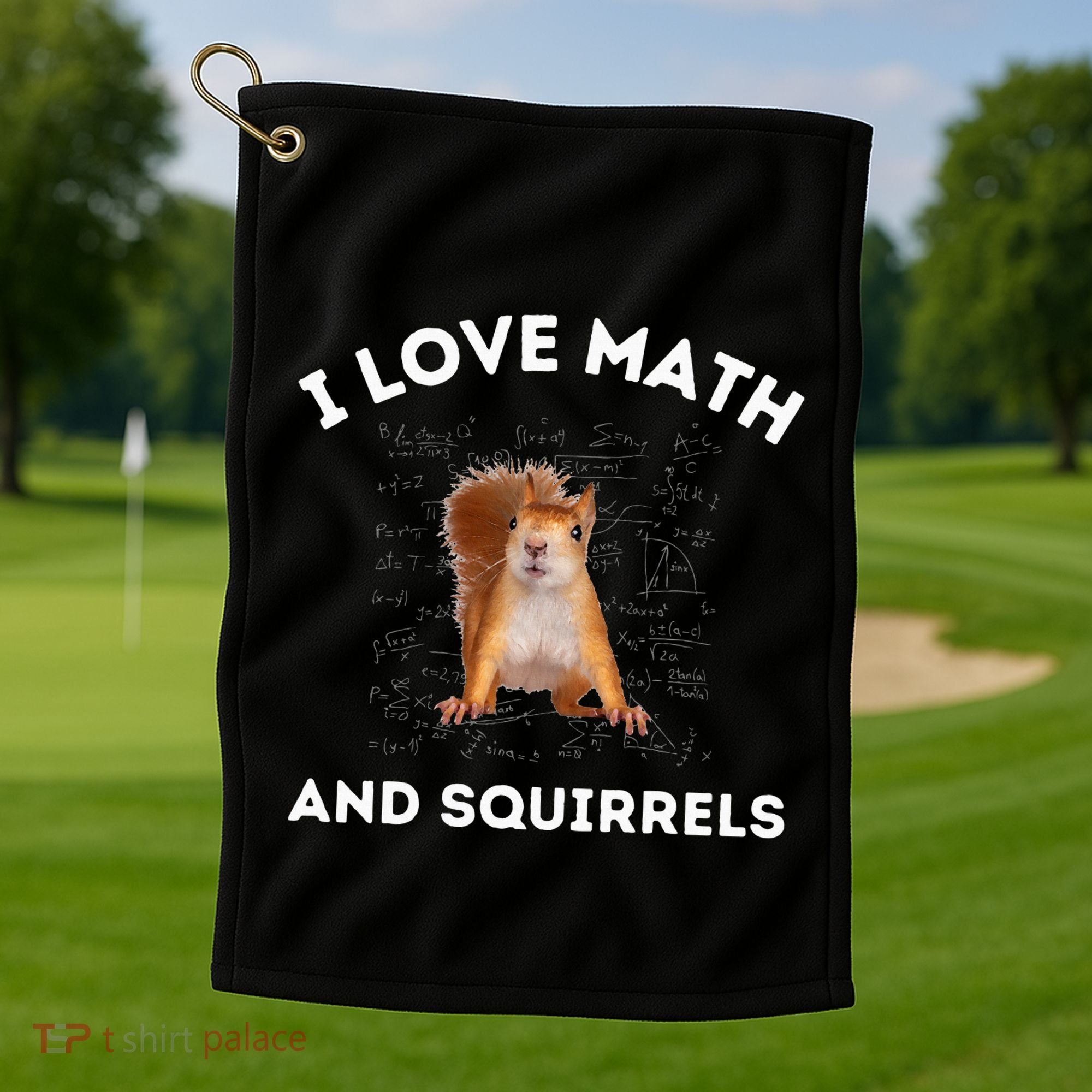 I Love Math And Squirrels Squirrel Lover Algebra Teacher Golf Towel