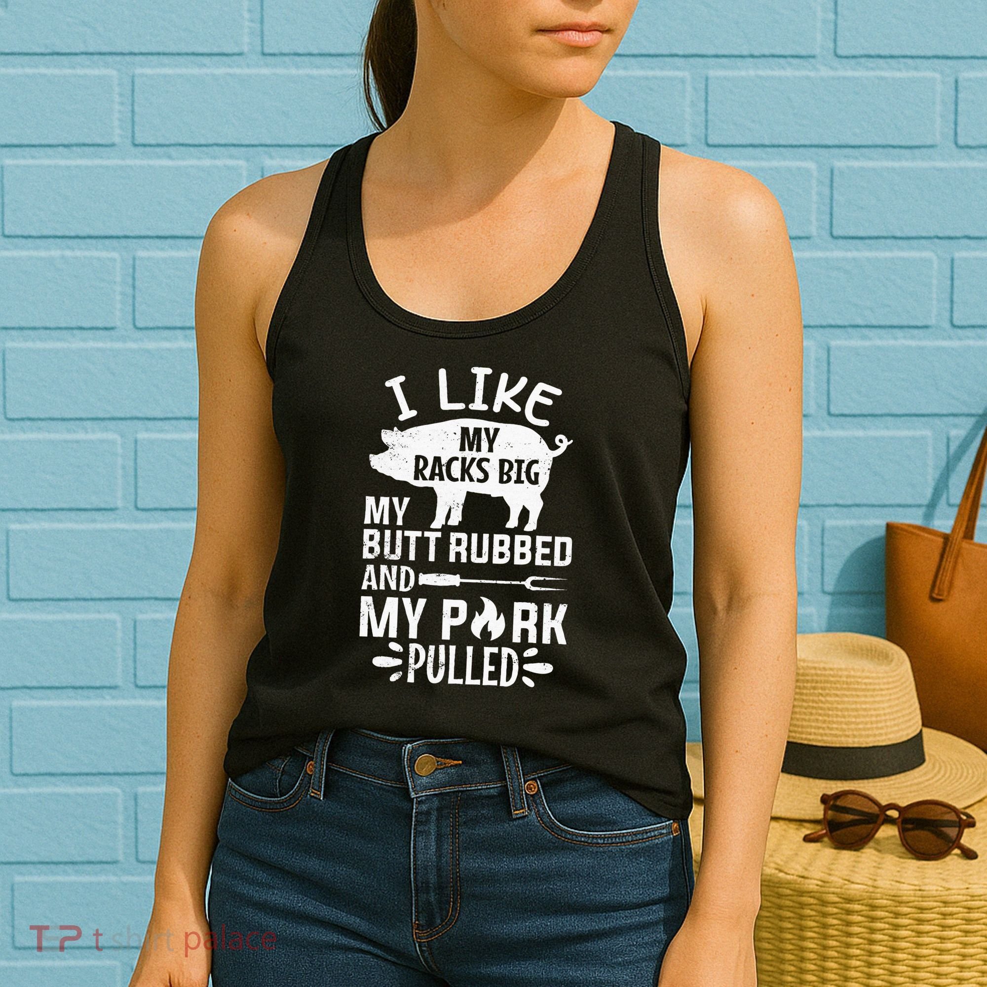 I Like My Racks Big My Butt Rubbed and Pork Pulled BBQ Chef Women's Tank Top