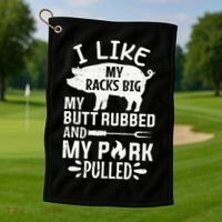 I Like My Racks Big My Butt Rubbed and Pork Pulled BBQ Chef Golf Towel thumb 1