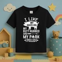 I Like My Racks Big My Butt Rubbed and Pork Pulled BBQ Chef Toddler T-Shirt thumb 3
