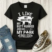 I Like My Racks Big My Butt Rubbed and Pork Pulled BBQ Chef Women's T-Shirt thumb 3