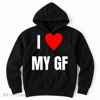 I Love My GF Girlfriend Heart Hoodie
