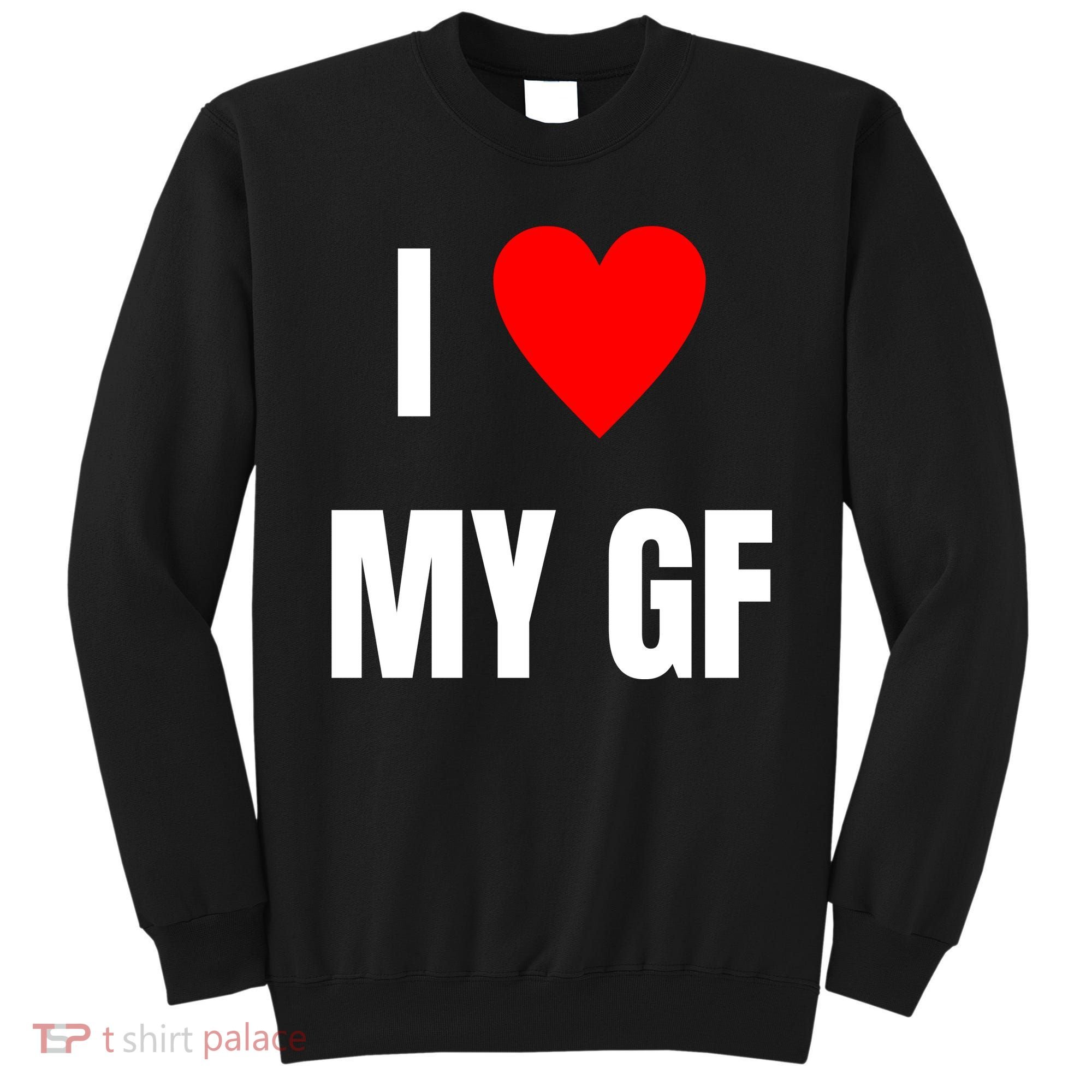 I Love My GF Girlfriend Heart Sweatshirt