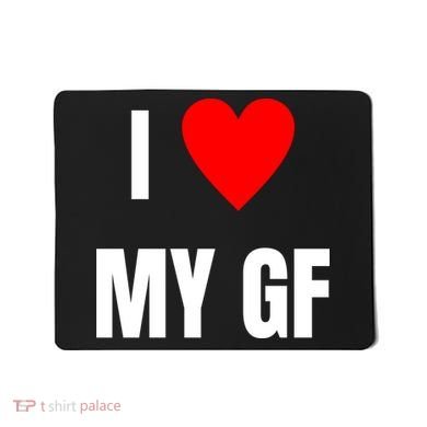 I Love My GF Girlfriend Heart Mousepad