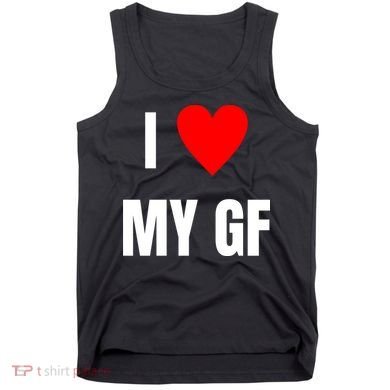 I Love My GF Girlfriend Heart Tank Top