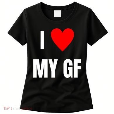 I Love My GF Girlfriend Heart Women's T-Shirt