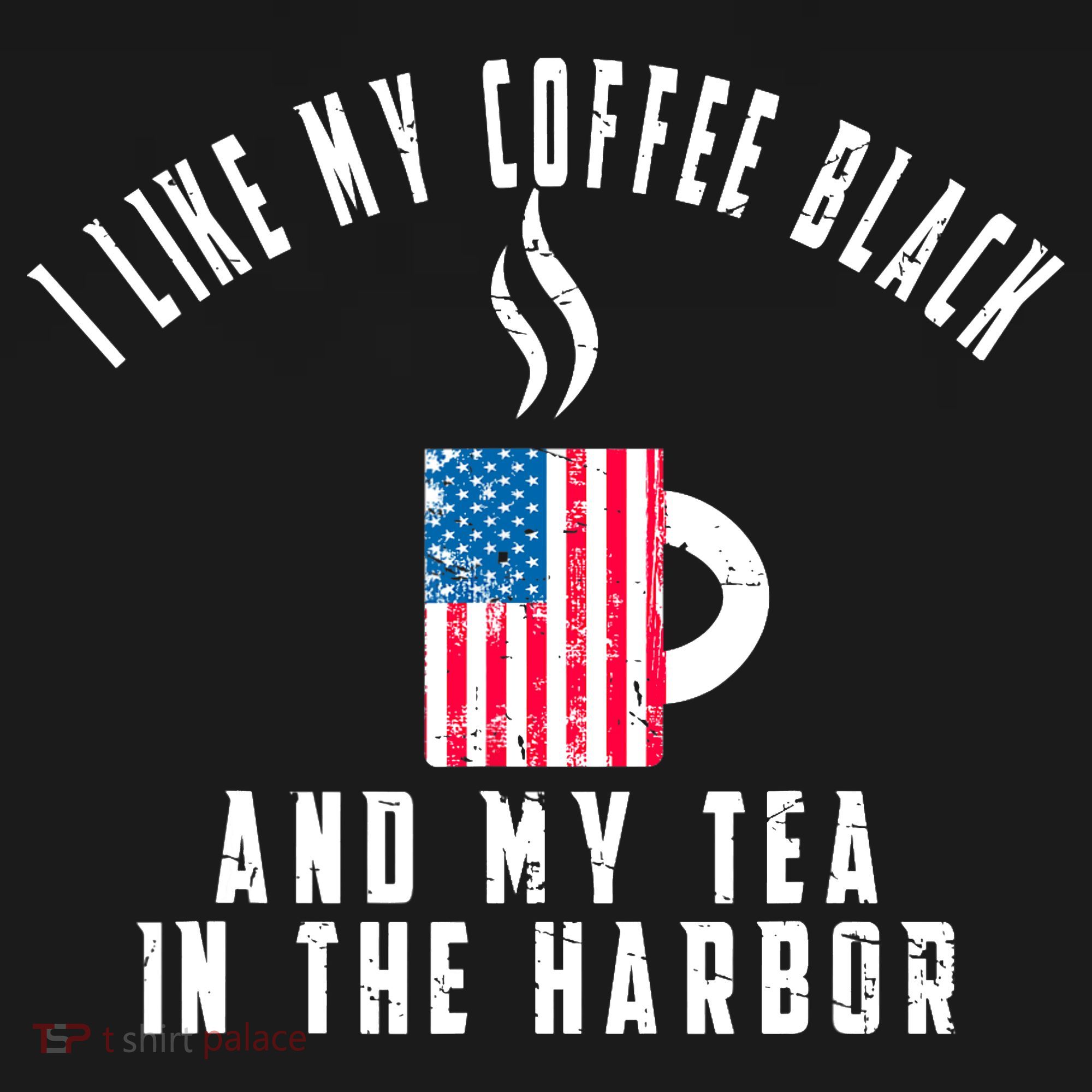 I Like My Coffee Black And My Tea In The Harbor US Flag Cup Ornament