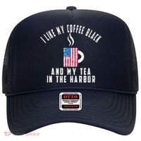 I Like My Coffee Black And My Tea In The Harbor US Flag Cup Hat thumb 0