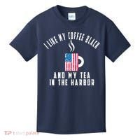 I Like My Coffee Black And My Tea In The Harbor US Flag Cup Kids T-Shirt thumb 0
