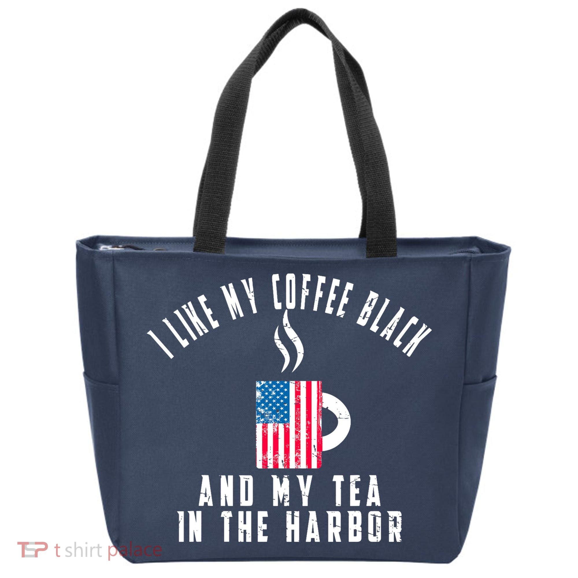 I Like My Coffee Black And My Tea In The Harbor US Flag Cup Tote Bag