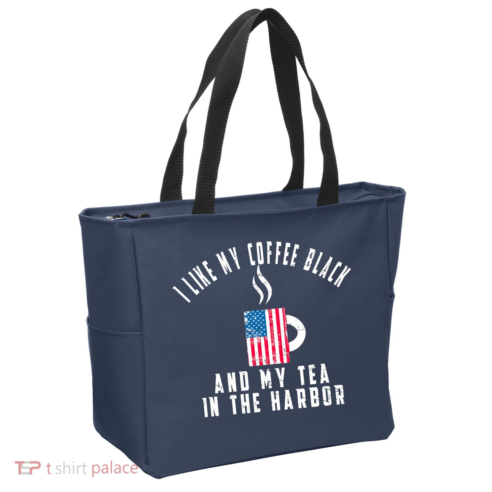 I Like My Coffee Black And My Tea In The Harbor US Flag Cup Tote Bag