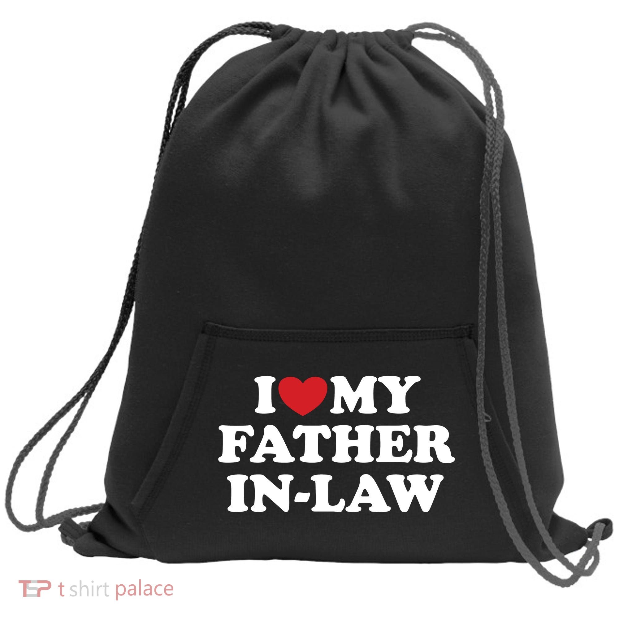 I Love My Father In Law Sweatshirt Cinch Pack Bag
