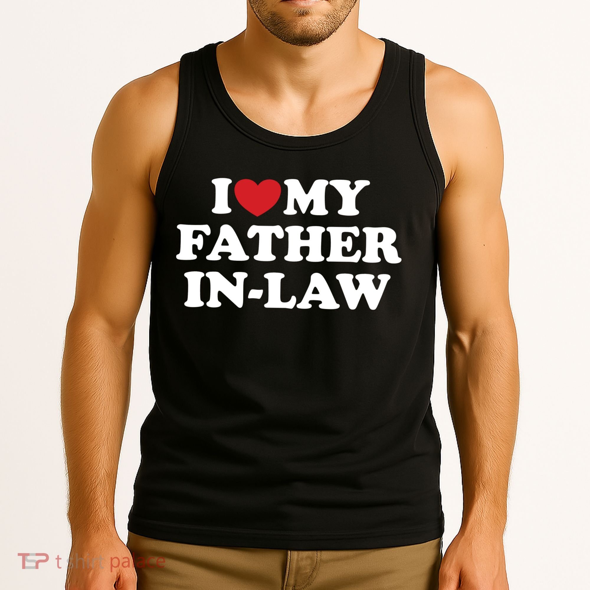 I Love My Father In Law Tank Top