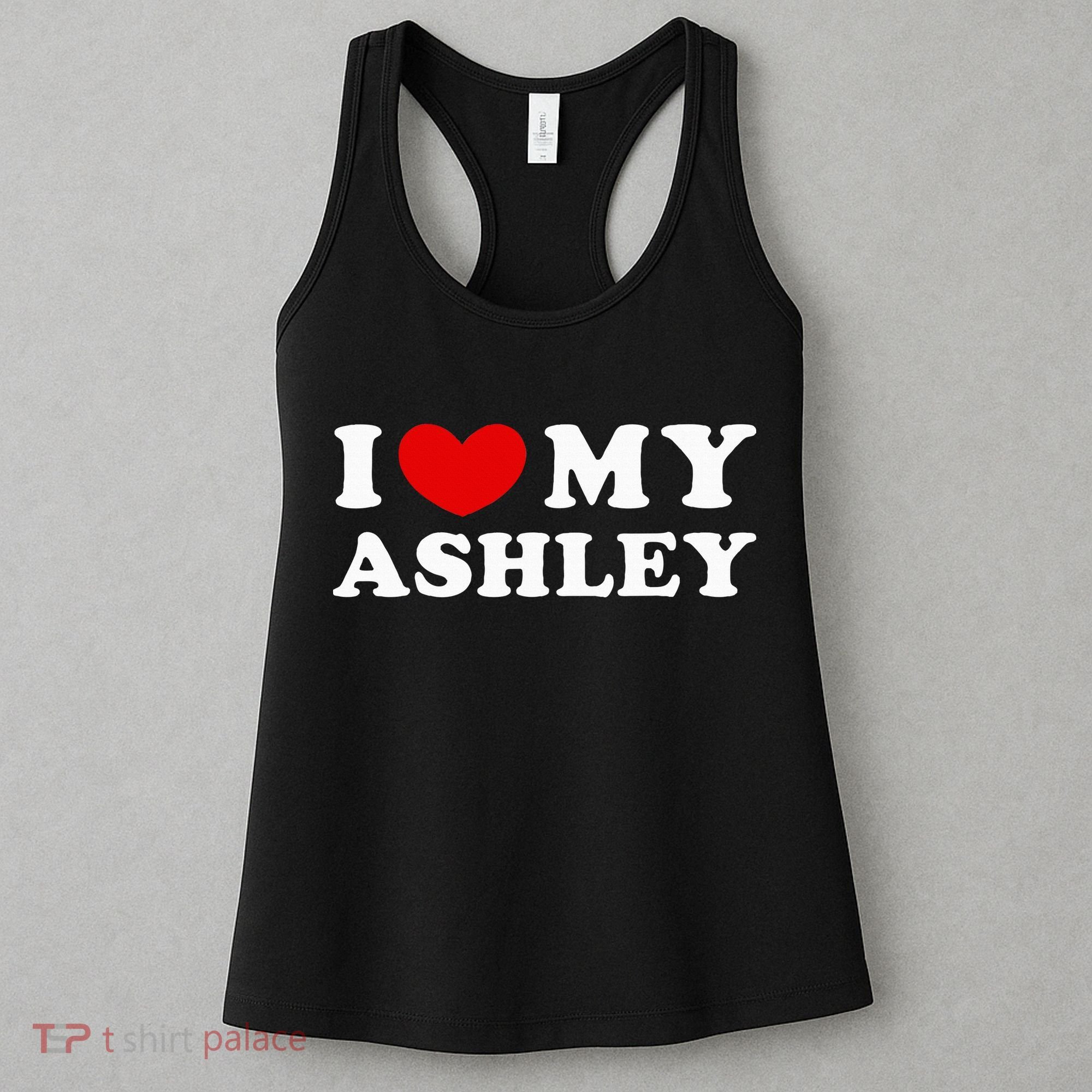 I Love My Ashley I Heart My Ashley Women's Tank Top
