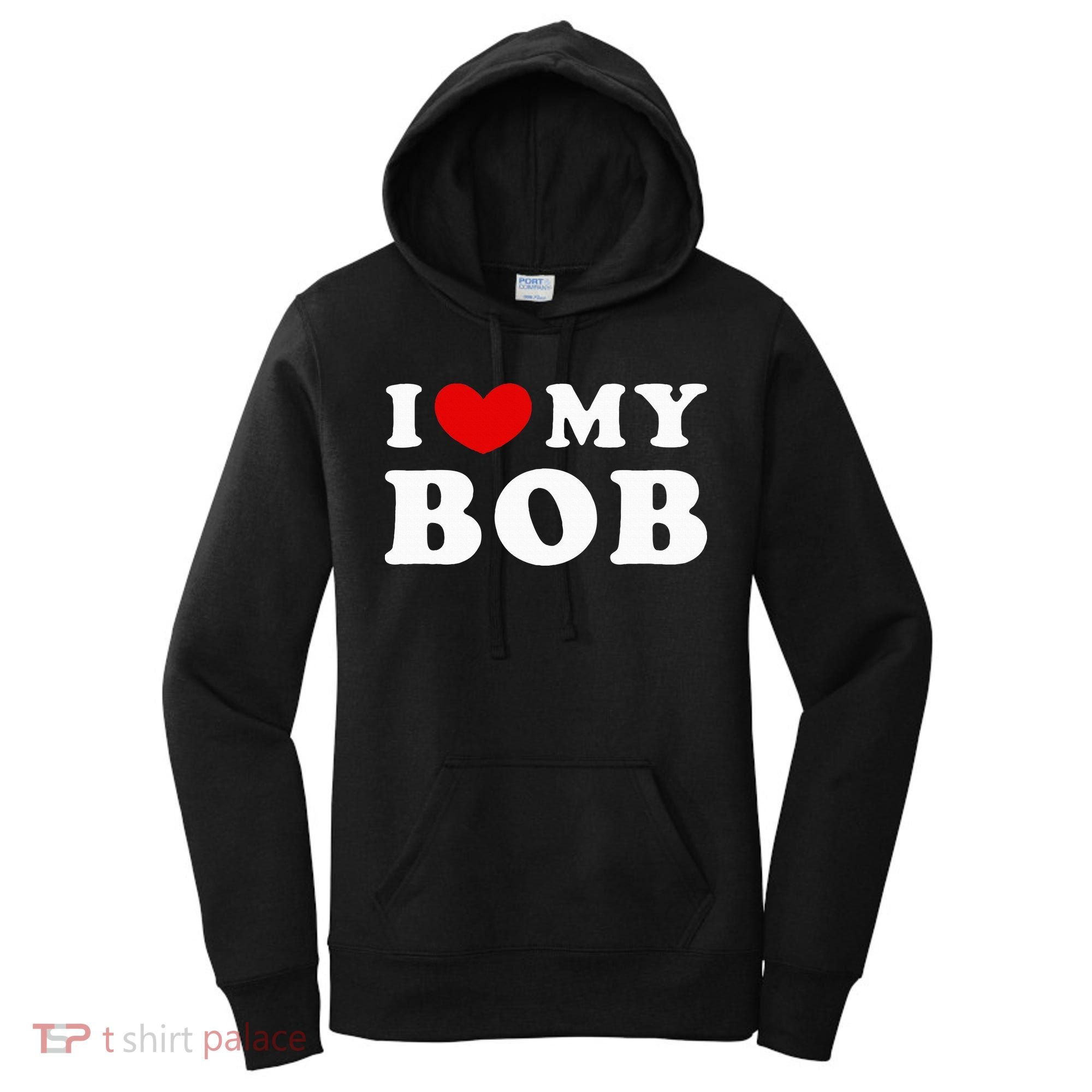 I Love My Bob I Heart My Bob Women's Hoodie