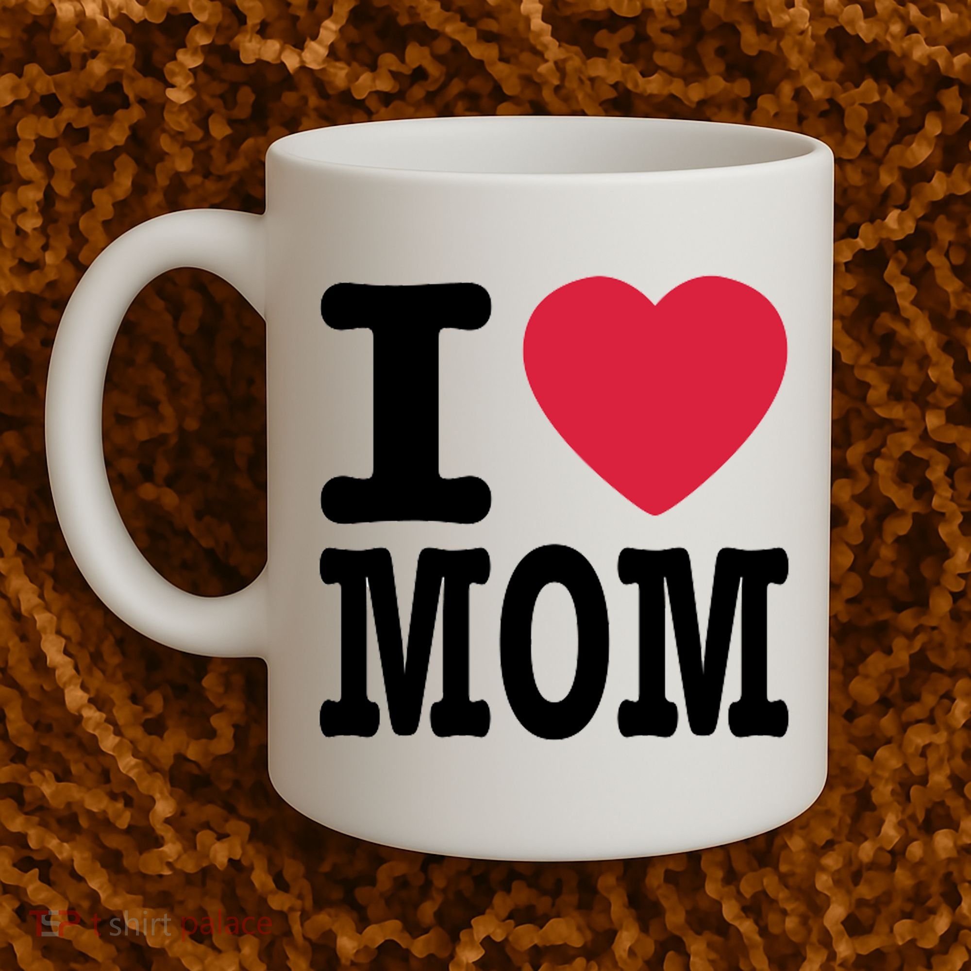 I Love Mom Gift Coffee Mug