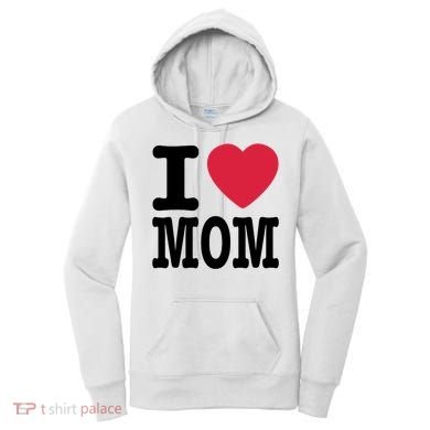 I Love Mom Gift Women's Hoodie