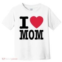 I Love Mom Gift Toddler T-Shirt thumb 0