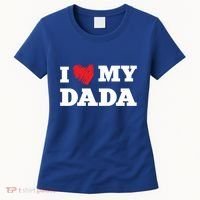 I Love My Dada Favorite Family Member Valentines Dad Great Gift Women's T-Shirt thumb 0