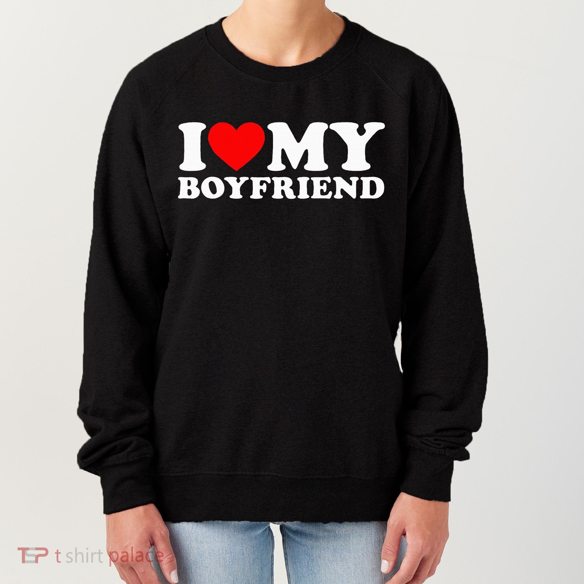 I Love My Boyfriend Classic Fit Black Crew Women's Sweatshirt