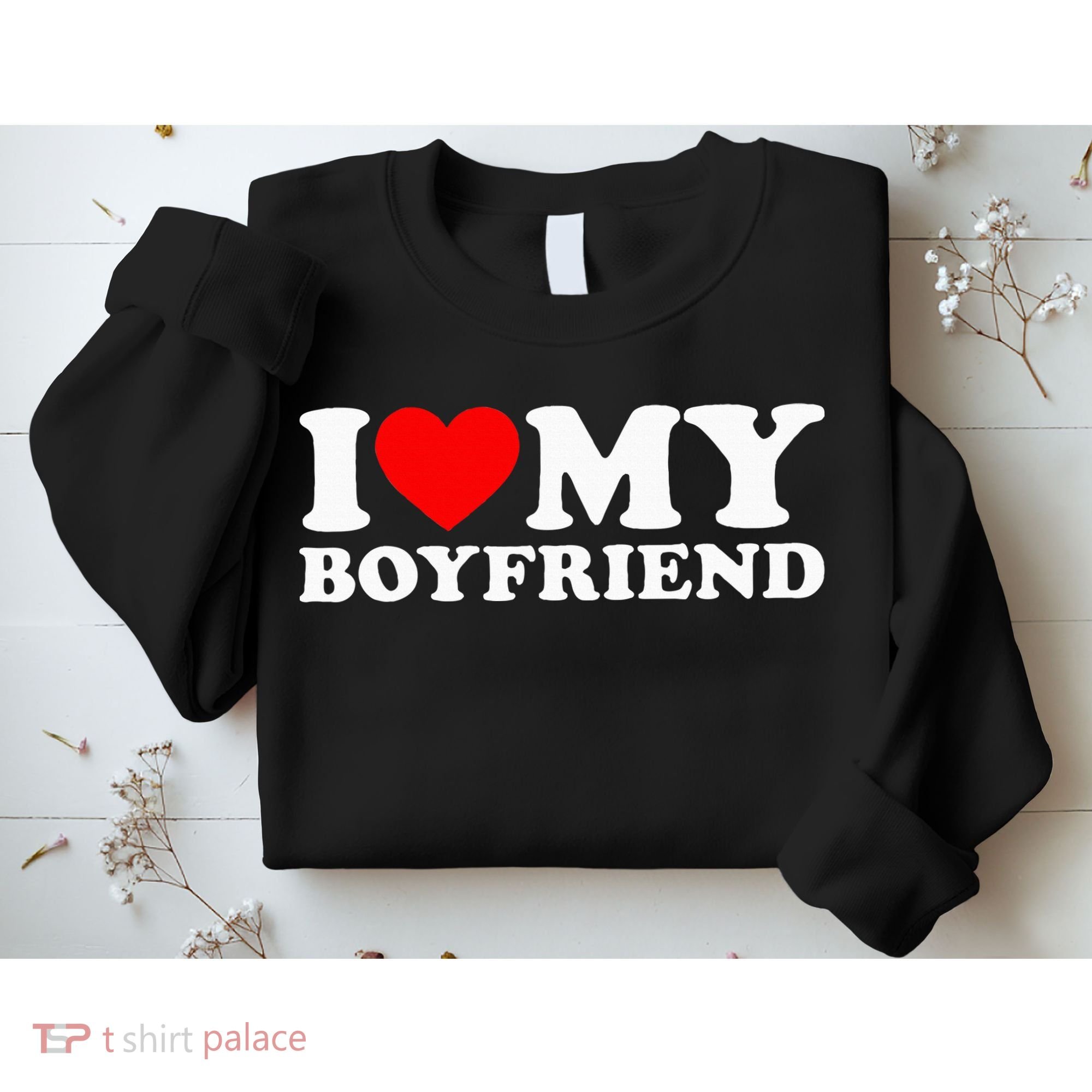 I Love My Boyfriend Classic Fit Black Crew Sweatshirt