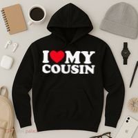 I Love My Cousin Hoodie thumb 3